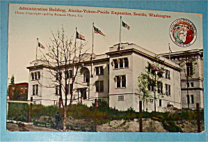 Administration Building Postcard-alaska Yukon Pac Expo