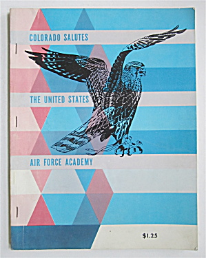 Colorado Salutes The U. S. Air Force Academy 1961