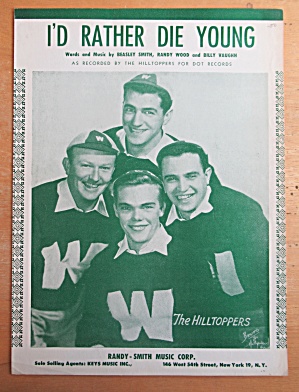 Sheet Music For 1953 I'd Rather Die Young Hilltoppers