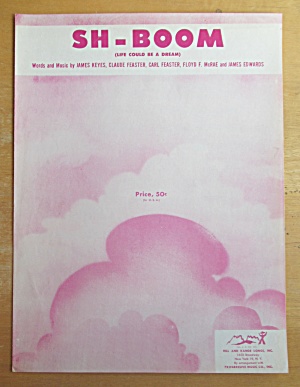 Sheet Music For 1954 Sh-boom (Life Could Be A Dream)
