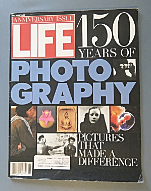 Life Magazine Fall 1988 150 Years Of Photography