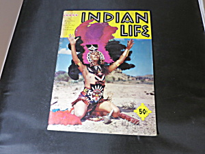 Indian Life Magazine Of The Intertribal Indian Ceremonial Vol 28