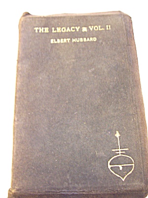 The Legacy Vol.ii, Elbert Hubbard Roycroft