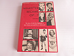 Whatever Became Of Book Third Series 4th Printing 1973