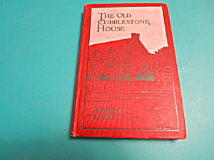Old Cobblestone House A Ghost Story 1917 1st