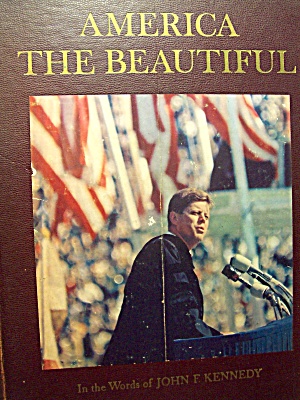 America The Beautiful J F Kennedy Words 1964
