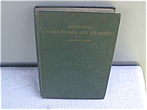 Scientific Piano Tuning & Servicing 1947 Book