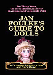 Foulke, Guide To Dolls: A Definitive Id And Price Guide, 2006