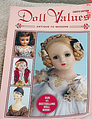 Doll Values Antique To Modern Eight Edition, 2004