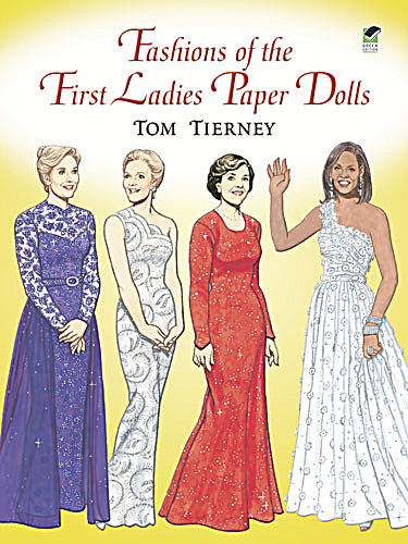 Fashions Of The First Ladies Paper Dolls, Dover 2006