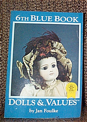 Jan Foulke, 6th Blue Book Of Dolls And Values 1984
