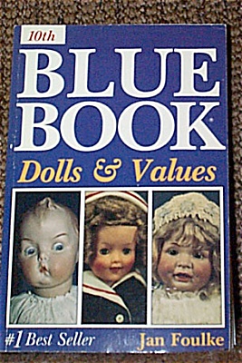 Jan Foulke 10th Blue Book Of Dolls And Values 1991