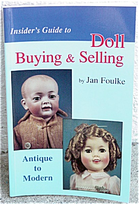 Foulke, Insider's Guide To Doll Buying And Selling Book