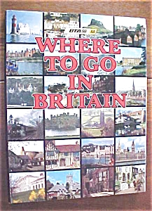 Where To Go In Britain 1980 1st Edition