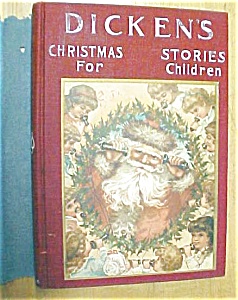Dickens Christmas Carol 1902 + Christmas Stories