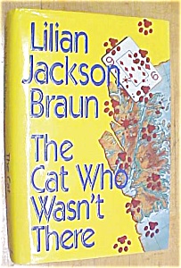 The Cat Who Wasn't There Lilian Jackson Braun 1st Print