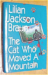 The Cat Who Moved A Mountain Lilian Jackson Braun