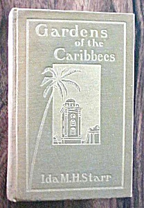 Gardens Of The Caribbees Ida Starr 1903