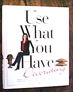 Use What You Have Decorating Lauri Ward 1998