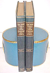 Machine Tools & Their Operation 2 Volume 1922