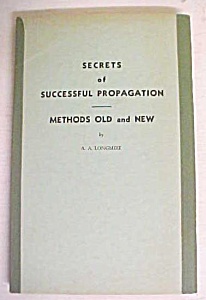 Secrets Of Successful Propagation Longmire 1949