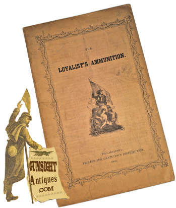Rare Original 1863 Civil War Union League - Political Pamphlet - The Loyalist's Ammunition