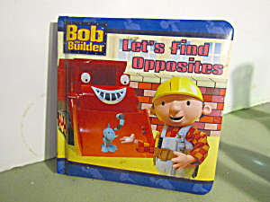 Board Book Bob The Builder Let's Find Opposites
