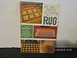 Vintage Craft Book So You Want To Make A Rug