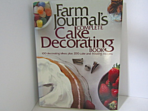 Farm Journal's Complete Cake Decorating Book