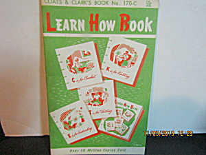 Vintage Booklet Coats & Clark Learn How Book 170-c