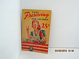 Vintage Booklet Easy Preserving For Victory