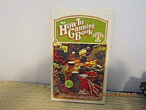Vintage The How To Canning Book