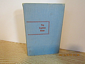 Vintage First Edition The Captive Rider
