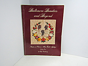 Baltimore Beauties And Beyond Classic Quilt Applique