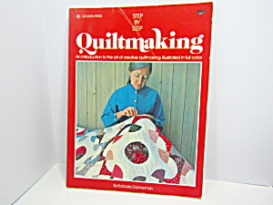 Step-by-step Quilt Making By Barbars Danneman