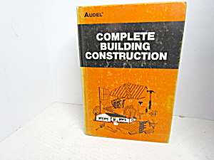 Vintage Audel Complete Building Construction