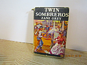 Vintage Western Book Twin Sombreros By Zane Gray