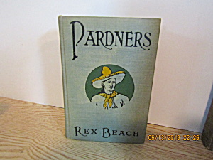 Vintage Western Book Pardners By Rex E. Beach