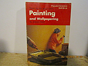 Popular Science Skill Book Painting & Wallpapering