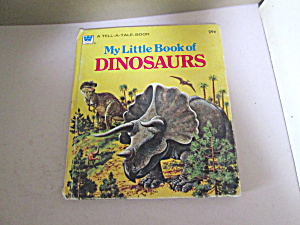 A Tell-a-tale Book, My Little Book Of Dinosaurs