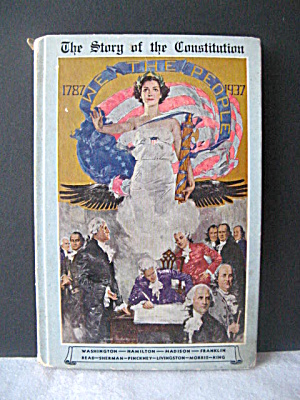 Story Of The Constitution Sesquicentennial Comm 1937
