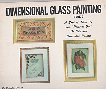 Dimensional Glass Painting Book 2 Priscilla. Hauser