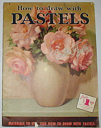 How To Draw With Pastels - Foster Book 6