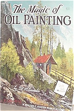 Foster Book 162 Magic Of Oil Painting Book