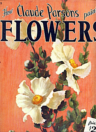 How Claude Parsons Paints Flowersfoster Book