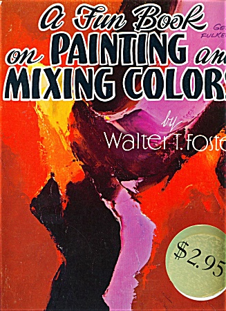 Foster97 A Fun Book On Painting And Mixing Co
