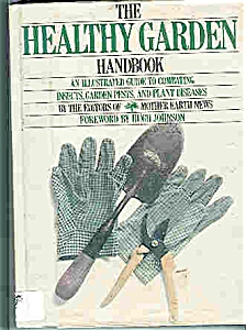 The Healthy Garden Handbook 1989