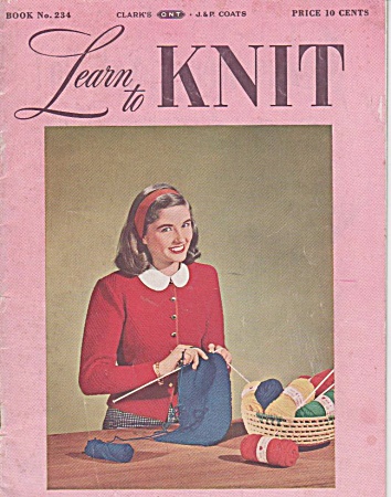 Vintage - Learn To Knit - 1948 Book 234