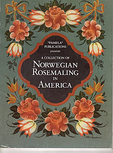 Vintage - Norwegian Rosemaling In America - Tole