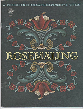 Vintage - Rosemaling In America - 1986 - Htf